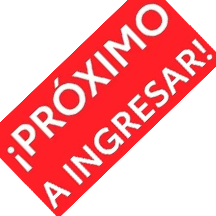PROXIMO A INGRESAR